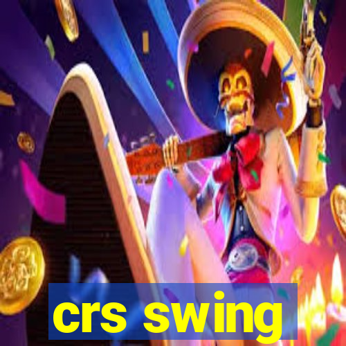 crs swing